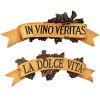 S/ Dolce Vita & In Vino Veritas Plaques